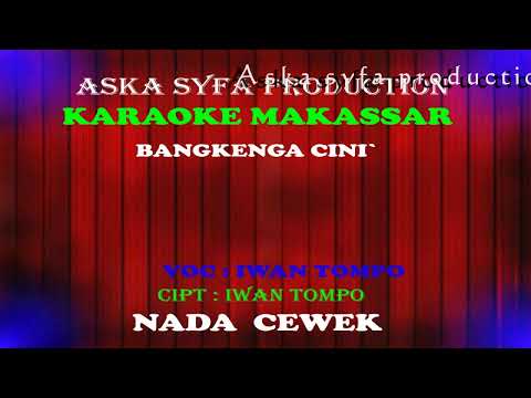 Bangkenga Cini -Iwan Tompo | Karaoke Nada Cewek