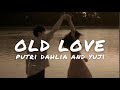 OLD LOVE - LYRIC VIDEO (PUTRI DAHLIA & YUJI)