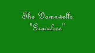 The Damnwells &quot;Graceless&quot;