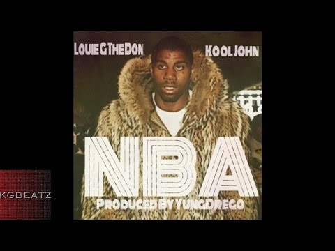 Louie G The Don ft. Kool John - NBA [Prod. By YungDreGo] [New 2016]