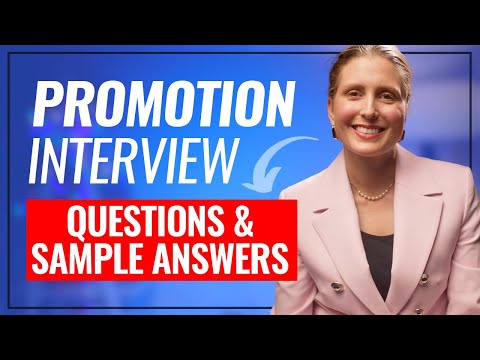 SMART ANSWERS to Job Promotion Interview Questions + Sample Answers! (Internal Promotion Interviews)