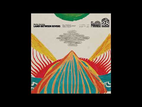 Mythic Sunship- Land Between Rivers(Full Album).