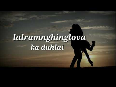 Lalramnghinglova - Ka duhlai