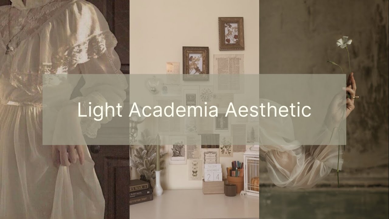 How To Be Light Academia Aesthetic