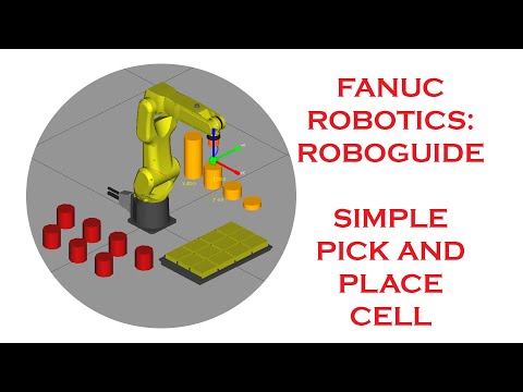SIMPLE PICK AND PLACE SIMULATION IN FANUC'S ROBOGUIDE SOFTWARE