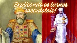 Explicando os turnos sacerdotais!!