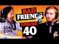 No Tater Tots In Spain Ep 40 Bad Friends