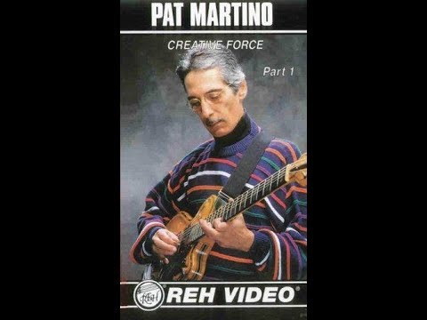 Pat Martino - Creative Force - Part 1 - REH