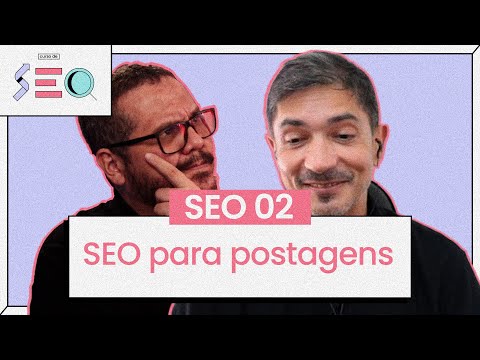 Começa aqui o Módulo 2 do Curso de SEO cursoemvideo prático de SEO
