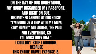 Ex-Husband Demands My Honeymoon Ticket for His Mom, So I Cancel Everything & Leave Him Broke...