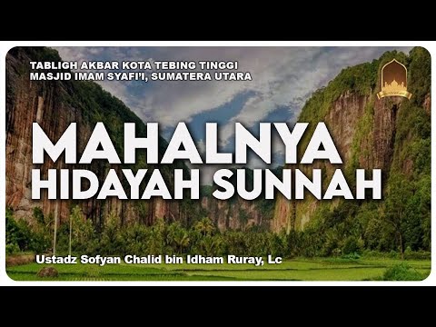 MAHALNYA HIDAYAH SUNNAH