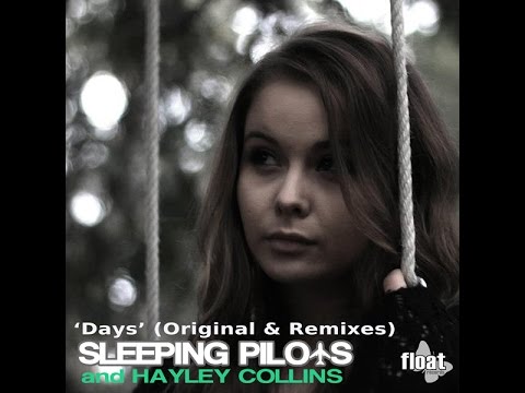 Sleeping Pilots & Hayley Collins - Days Original Radio Mix