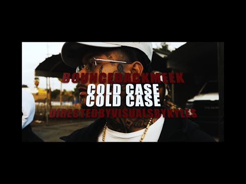 BounceBackMeek - Cold Case (Official Video)