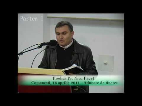 Predica Pr. Nicu Pavel - Comanesti - Partea 1