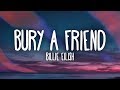 Billie Eilish - bury a friend (Lyrics) Billie Eilish - bury a friend (Lyrics)