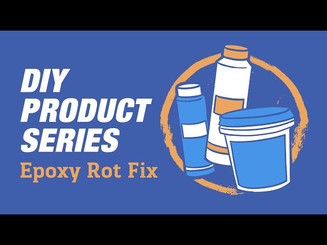DIY Product Series: Epoxy Rot Fix