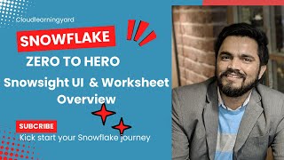 #4 Snowflake Snowsight UI walkthrough & Worksheet Overview