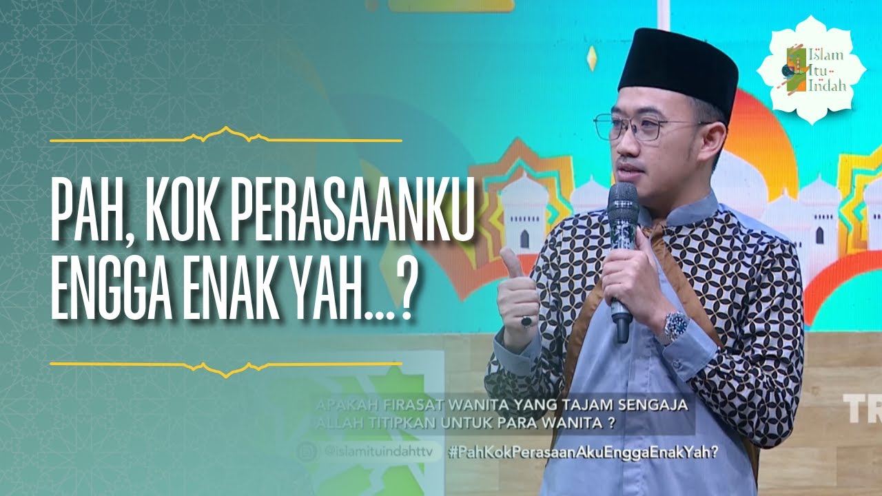 Pah, Kok Perasaanku Engga Enak Yah...? - ISLAM ITU INDAH (08/05/26) P1