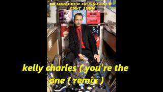 kelly charles ( you're the one ) remix 1989