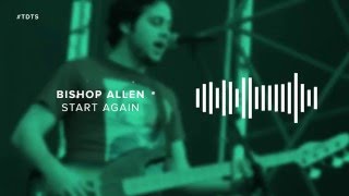 Bishop Allen - Start Again
