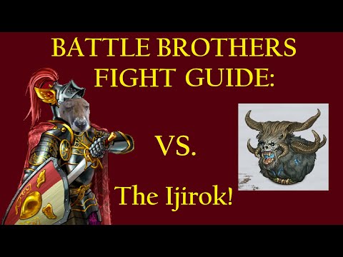How to Beat the Ijirok! - Battle Brothers Fight Guide