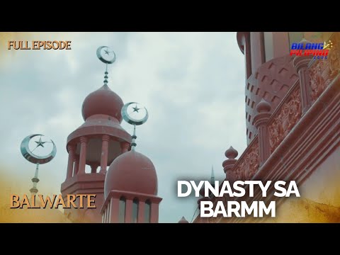 Dynasty sa BARMM: Mabubuwag o mananatili? | Balwarte Episode 5