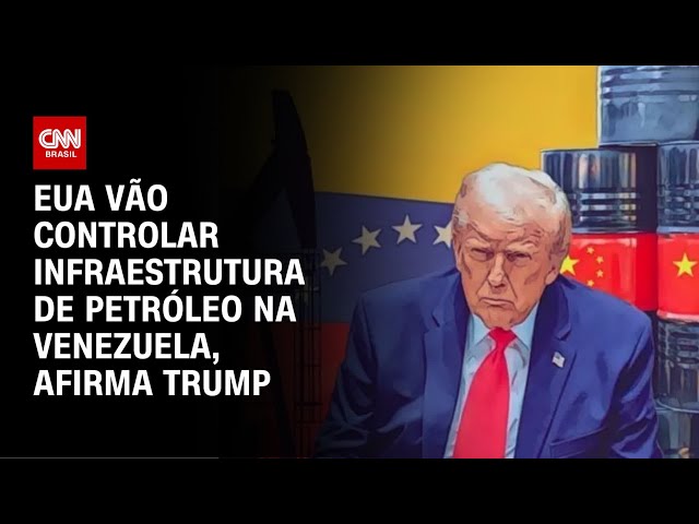 Trump: EUA vão controlar infraestrutura de petróleo na Venezuela | CNN 360º