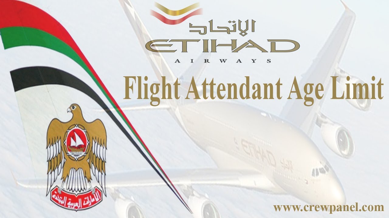Cabin Crew Age Limit In Etihad Airways | Minimum Age For A Flight Attendant In Etihad Airways