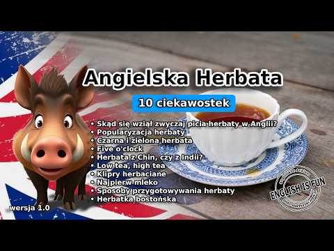 Angielska Herbata - 10 ciekawostek