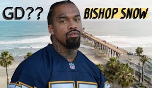 BISHOP SNOW SAYS HE IS A GD OCEANSIDE GD