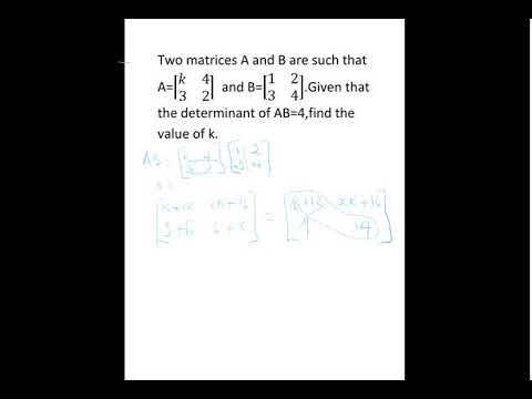Given that the determinant of AB=4,find the value of k.