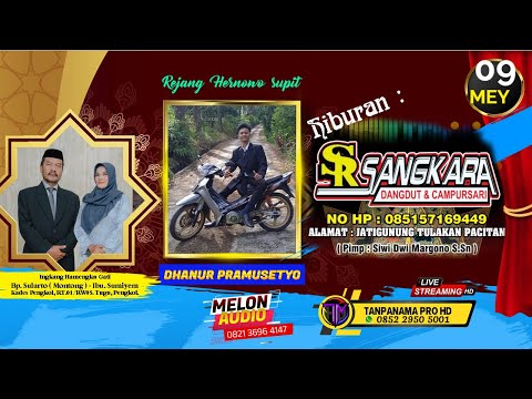 🔴LIVE Cs.SANGKARA✨ WALIMATUL KHITAN DHANUR PRAMUSETYO ✨M E L O N  Pro Audio || TANPANAMA PRO HD