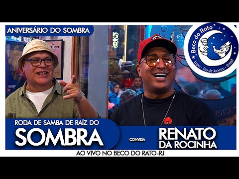 Roda de Samba de Raiz do Sombra Part. Renato da Rocinha - Ao vivo no Beco do Rato - Bloco 2