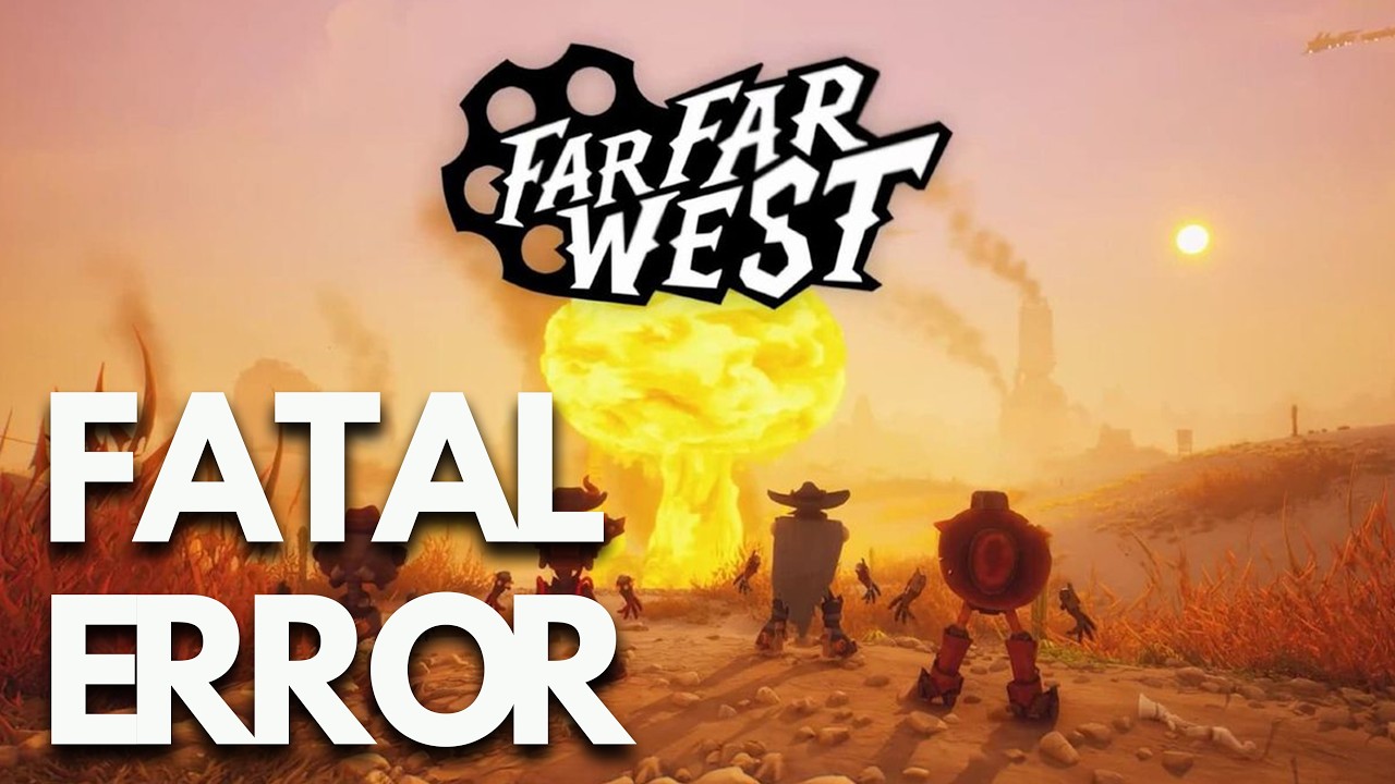 Fix Far Far West Fatal Error Crash | Not Launching / Crashing on PC🎮