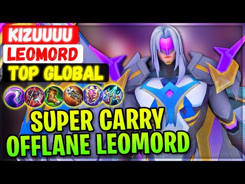 Offlane Monster Leomord!! Super Carry Shadow Knight [ Top Global Leomord ] Kizuuuu - Mobile Legends
