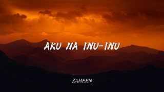 Download lagu ZAHEEN - AKU NA INU-INU (COVER) mp3 Download lagu ZAHEEN - AKU NA INU-INU (COVER) mp3