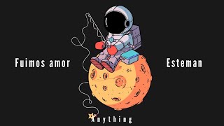 Fuimos Amor - Esteman (letra) 🎄
