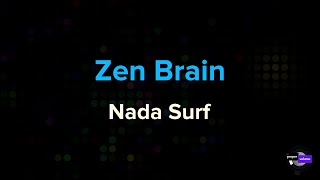 Nada Surf - Zen Brain | Karaoke Version