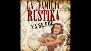 La Familia Rústika - Tango Arrabalero