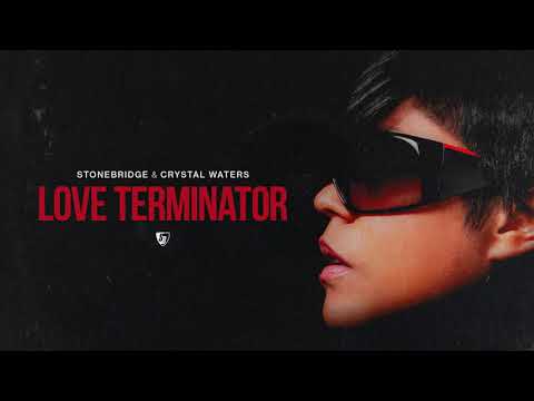 OUT NOW: StoneBridge & Crystal Waters - Love Terminator