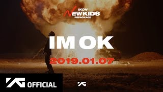 iKON - &#39;I&#39;M OK&#39; M/V TEASER