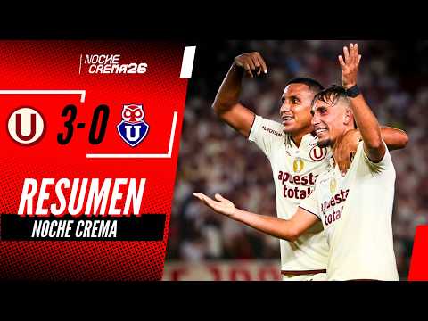 UNIVERSITARIO 3 - 0 U. DE CHILE l RESUMEN COMPLETO, GOLES Y JUGADAS l NOCHE CREMA 2026