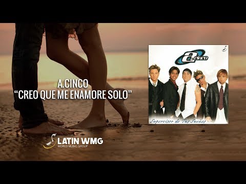 A.Cinco - Creo que me enamoré solo -  World Music Group