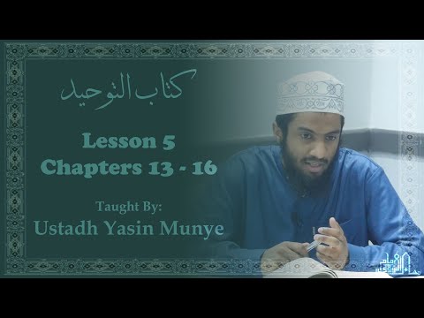 Kitab At-Tawhid || Lesson 5 || Chapters 13-16
