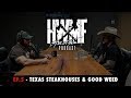 #5 - TEXAS STEAKHOUSES AND GOOD WEED | HWMF Podcast