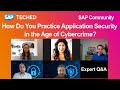 How Do You Practice Application Security In The Age Of Cybercrime SAP TechEd For SAP Community