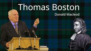 Thomas Boston. A lecture by Donald Macleod author of "From the Marrow Men to the Moderates" (Mentor)