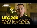 UFC 206: Max Holloway Media Luncheon