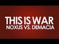 Falconshield This Is War Noxus Vs Demacia COLLAB