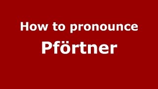 How to pronounce Pf&ouml;rtner